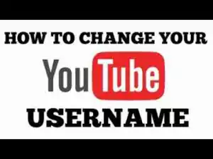 Video: How To Change Your Youtube Username